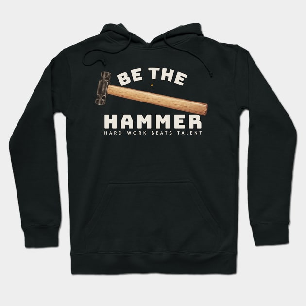 Be the Hammer Classic Tools Hoodie by KewaleeTee